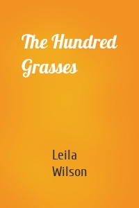 The Hundred Grasses