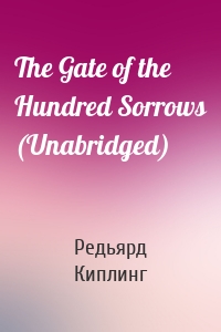 The Gate of the Hundred Sorrows (Unabridged)