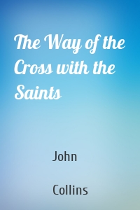 The Way of the Cross with the Saints