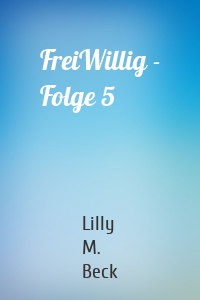 FreiWillig - Folge 5