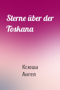 Sterne über der Toskana