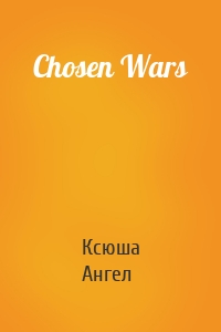 Chosen Wars
