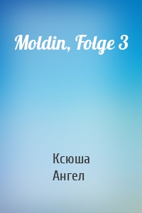 Moldin, Folge 3