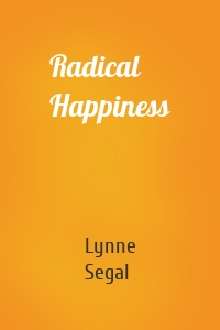 Radical Happiness