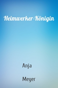 Heimwerker-Königin