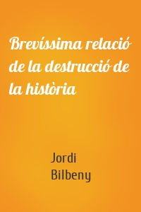 Brevíssima relació de la destrucció de la història