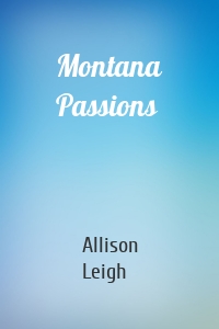 Montana Passions