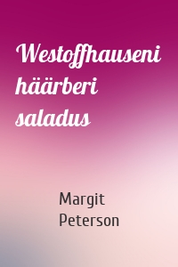 Westoffhauseni häärberi saladus