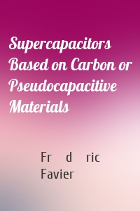 Supercapacitors Based on Carbon or Pseudocapacitive Materials