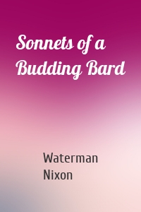 Sonnets of a Budding Bard