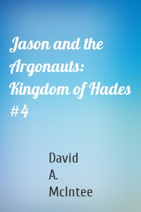 Jason and the Argonauts: Kingdom of Hades #4
