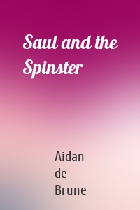 Saul and the Spinster