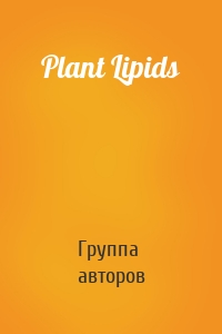 Plant Lipids