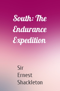 South: The Endurance Expedition