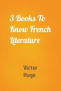 3 Books To Know French Literature