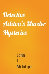 Detective Ashton's Murder Mysteries