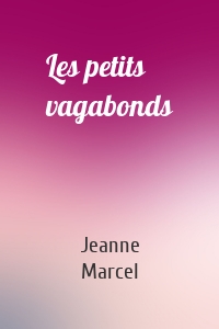 Les petits vagabonds