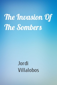 The Invasion Of The Sombers