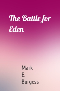 The Battle for Eden
