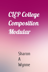 CLEP College Composition Modular