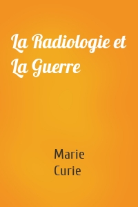 La Radiologie et La Guerre