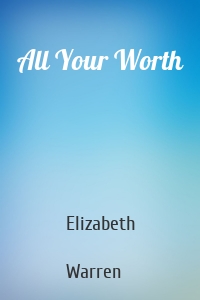 All Your Worth
