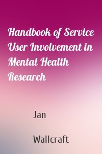 Handbook of Service User Involvement in Mental Health Research