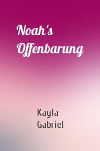 Noah's Offenbarung