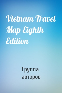 Vietnam Travel Map Eighth Edition