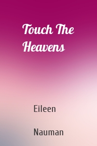 Touch The Heavens
