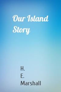 Our Island Story