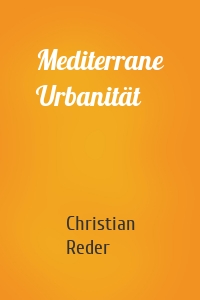 Mediterrane Urbanität