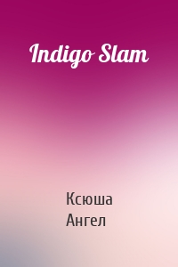 Indigo Slam