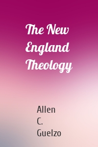 The New England Theology