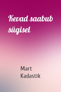 Kevad saabub sügisel