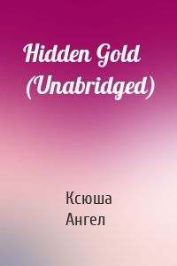 Hidden Gold (Unabridged)