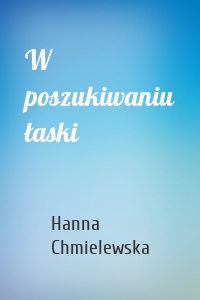 W poszukiwaniu łaski