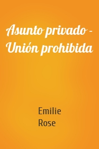 Asunto privado - Unión prohibida