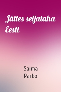 Jättes seljataha Eesti