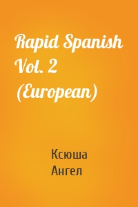 Rapid Spanish Vol. 2 (European)