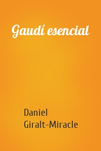 Gaudí esencial