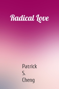 Radical Love