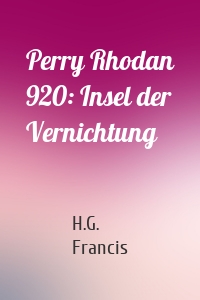 Perry Rhodan 920: Insel der Vernichtung