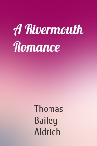 A Rivermouth Romance