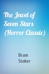 The Jewel of Seven Stars (Horror Classic)