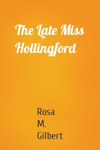 The Late Miss Hollingford