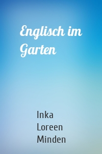 Englisch im Garten