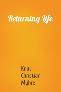 Returning Life