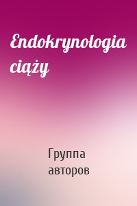 Endokrynologia ciąży