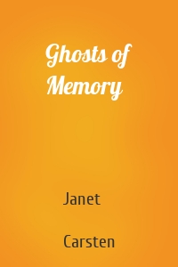 Ghosts of Memory